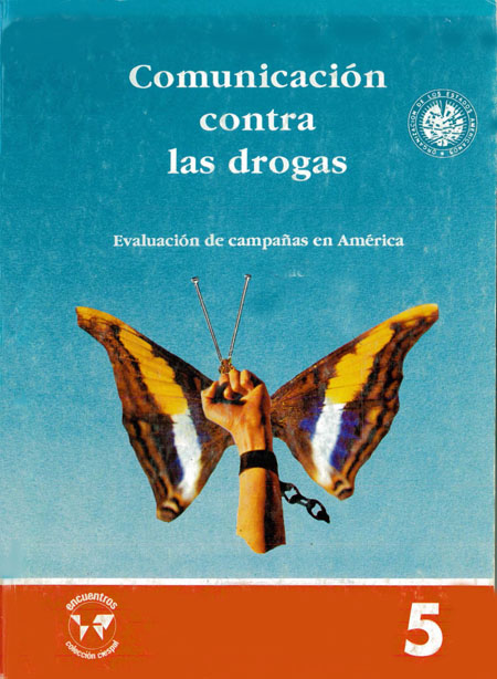 Comunicación contra las drogas: evaluación de campañas en América