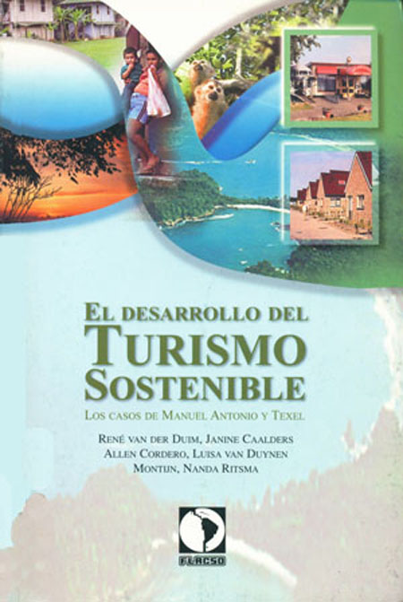 El desarrollo del turismo sostenible: los casos de Manuel Antonio y Texel