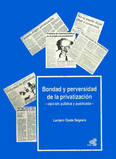 Ojeda Segovia, Lautaro <br>Bondad y perversidad de la privatización: opinión pública y publicada<br/>Quito: ILDIS ; Adoum ediciones. 1992. 175 páginas 