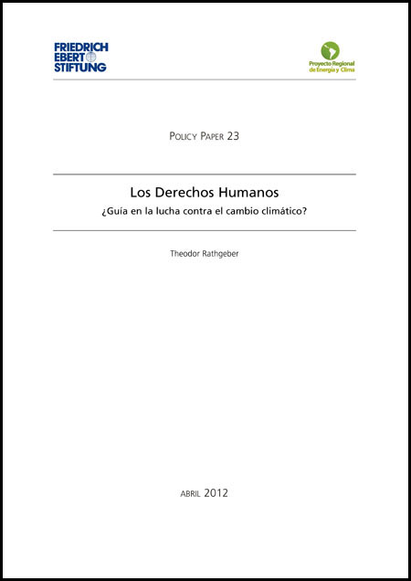 Rathgeber, Theodor <br>Los derechos humanos: ¿guía en la lucha contra el cambio climático?<br/>Quito: FES -ILDIS. abr. 2012. 34 p. 