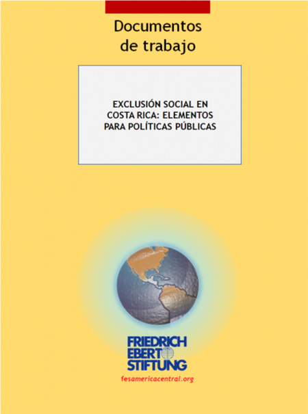 Pérez Sáinz, Juan Pablo <br>Exclusión social en Costa Rica: elementos para políticas públicas<br/>[San José]: FES. sep. 2009. 67 p. 