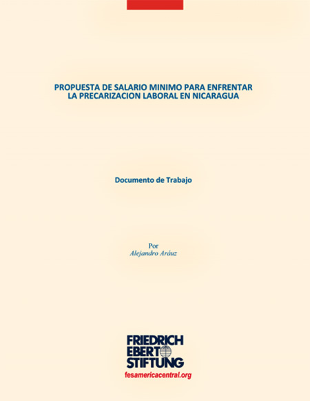 Propuesta de salario mínimo para enfrentar la precarización laboral en Nicaragua: documento de trabajo
