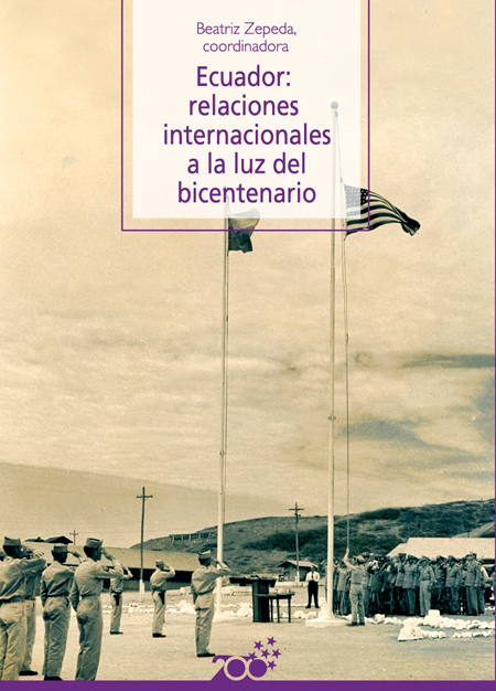 Ecuador: relaciones exteriores a la luz del bicentenario<br/>Quito: FLACSO Ecuador : AECID : Secretaría General Iberoamericana (SEGIB). 2009. 368 páginas 