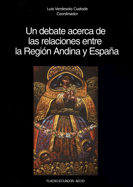 Un debate acerca de las relaciones entre la Región Andina y España<br/>Quito: FLACSO Ecuador. 2012. 208 p. 