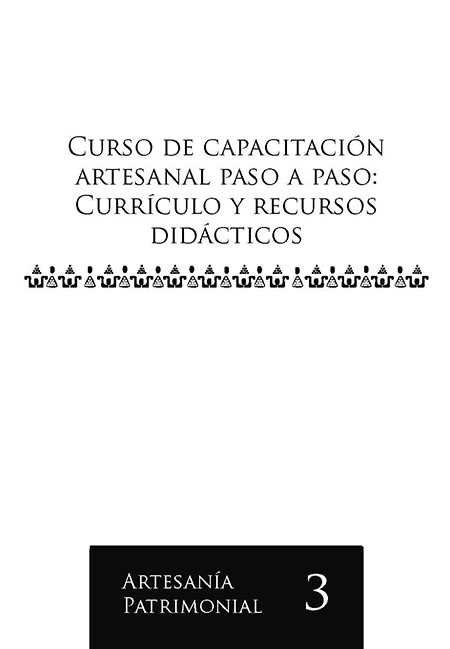 Curso de capacitación artesanal paso a paso: currículo y recursos didácticos<br/>Quito: La Tierra. 2010. 