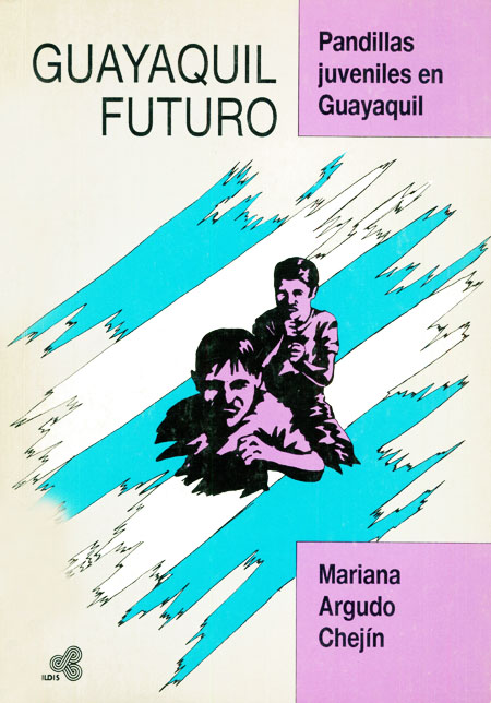 Argudo Chejín, Mariana <br>Pandillas juveniles en Guayaquil<br/>Quito: ILDIS. 1991. 76 páginas 