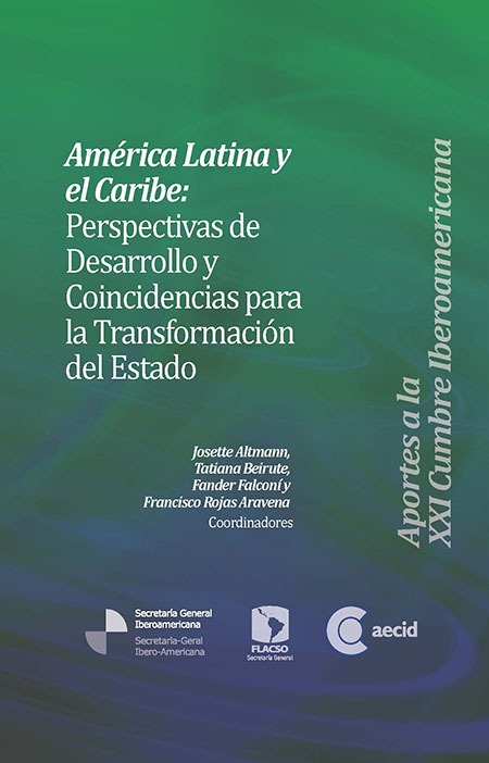 América Latina y el Caribe: perspectivas de desarrollo y coincidencias para la transformación del estado<br/>San José de Costa Rica: FLACSO Secretaría General. 2011. 283 p. 
