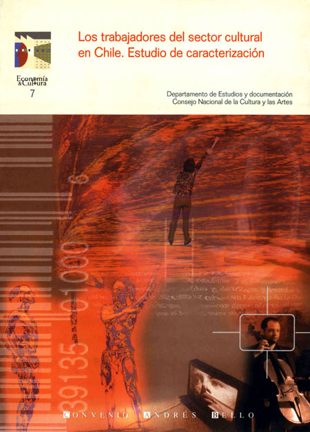 Los trabajadores del sector cultural en Chile: Estudio de caracterización<br/>Bogotá, Colombia: Convenio Andrés Bello. 2004. 100 p. 