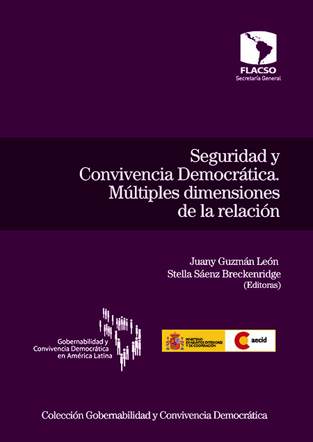 Seguridad y convivencia democrática: múltiples dimensiones de la relación<br/>San José de Costa Rica: FLACSO Secretaría General. 2013. 252 páginas 