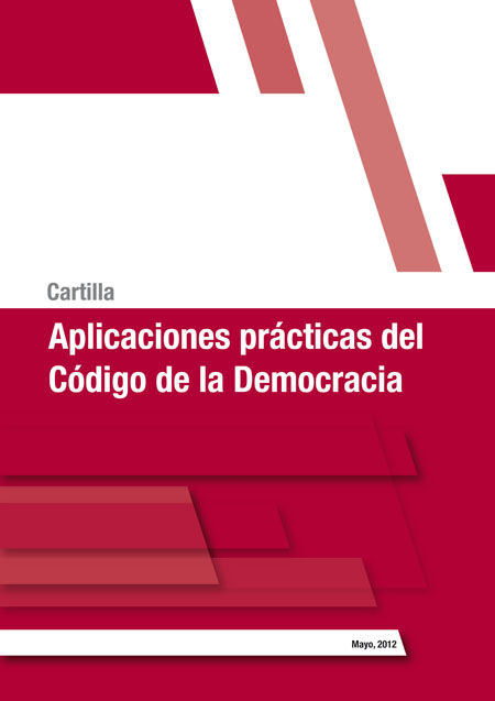 Aplicaciones prácticas del Código de la Democracia<br/>Quito, Ecuador: NDI : Konrad Adenauer Stiftung (KAS). 2012. 30 páginas 