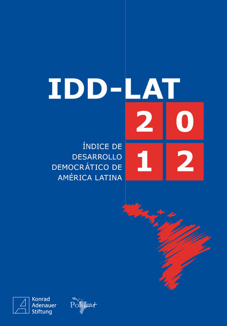 Índice de Desarrollo Democrático de América Latina IDD-Lat 2012<br/>Buenos Aires, Argentina: Fundación Konrad Adenauer (KAS). 2012. 219 páginas 
