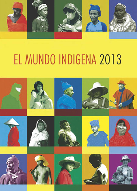 El Mundo Indígena 2013<br/>Lima, Perú: IWGIA. 2013. 545 P. 