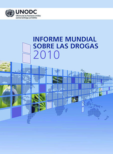 Informe mundial sobre las drogas 2010<br/>Nueva York, Estados Unidos: Naciones Unidas. 2010. 307 p. 