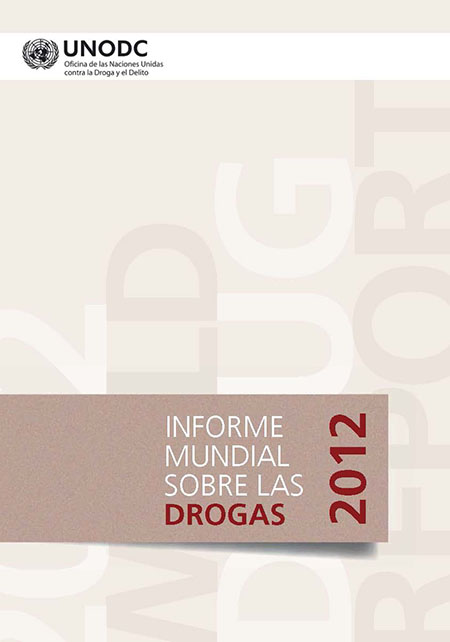 Informe Mundial sobre las Drogas 2012