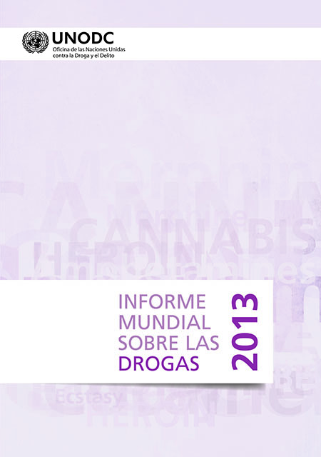 Informe Mundial sobre las Drogas 2013