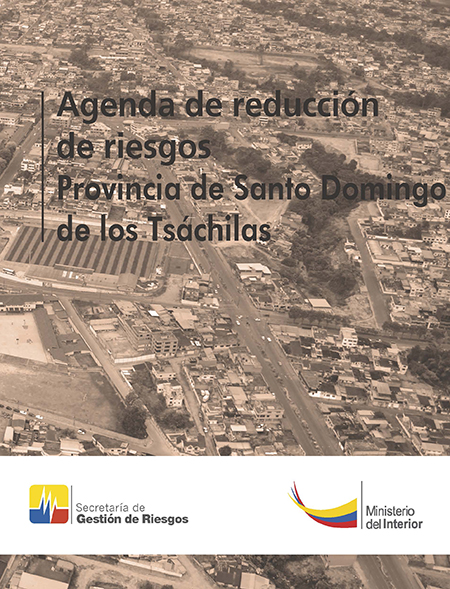 Agenda de reducción de riesgos: Provincia de Santo Domingo de los Tsáchilas<br/>Quito, Ecuador: SGR. 2014. 37 páginas 