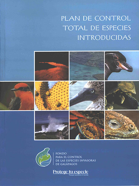 Plan de control total de especies introducidas<br/>Galápagos, Ecuador: GEF : UNDP. junio 2007. 63 páginas 
