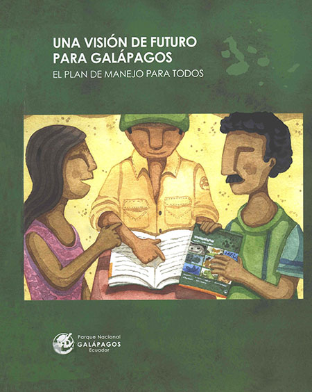 Una visión visión de futuro para Galápagos: el plan de manejo para todos<br/>Quito, Ecuador: PNG : MAE. 2007. 56 p. 