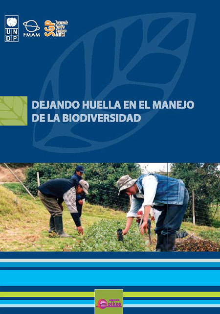Dejando huella en el manejo de la biodiversidad<br/>Quito, Ecuador: PNUD/FMAM. 2005. 99 páginas 