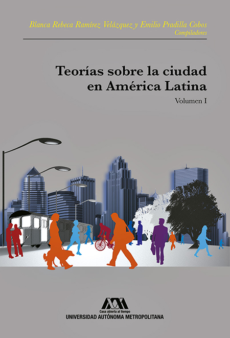 Teorías sobre la ciudad en América Latina<br/>México, D. F.: Universidad Autónoma Metropolitana. 2014. 668 páginas (ePub) 