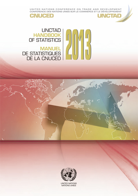 UNCTAD HANDBOOK OF STATISTICS 2013<br/>Nueva York: ONU : UNCTAD. 2013. 478 páginas 