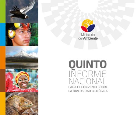 Quinto Informe Nacional para el convenio sobre la diversidad biológica<br/>Quito: MAE. 2015. 175 páginas 