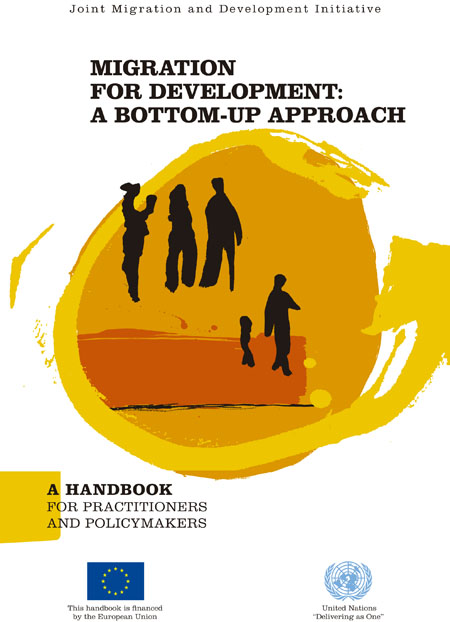 Migration for development a bottom-up approach: a handbook for practitioners and policymakers<br/>[lugar de publicación no identificado]: UNDP : IOM-OIM : UNFPA : UNHCR : ILO. 165 páginas 
