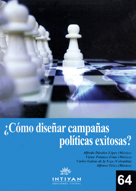 Dávalos López, Alfredo <br>¿Cómo diseñar campañas políticas exitosas?: una mirada estratégica a las campañas ganadoras de los últimos tiempos<br/>Quito: CIESPAL : Quipus. 2012. 249 páginas 