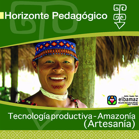 Cruz, Roberto <br>Tecnología productiva - Amazonía (Artesanía)<br/>Quito: UNICEF : DINEIB. 2007. 54 páginas 