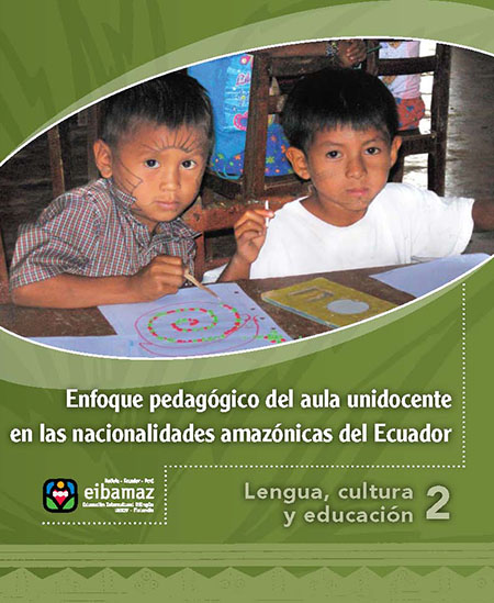 Enfoque pedagógico del aula unidocente en las nacionalidades amazónicas del Ecuador
