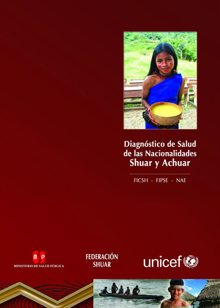Pozo Mosquera, José <br>Informe sobre los resultados del diagnóstico de la situación de salud de las nacionalidades Shuar y Achuar FICSH-FIPSE-NAE 2005<br/>Quito: UNICEF. 2007. 80 páginas 