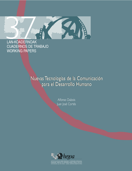 Dubois, Alfonso <br>Nuevas tecnologías de la comunicación para el desarrollo humano<br/>Vasco, España: BANTABA : GOBIERNO VASCO : UPV. 2005. 35 páginas 