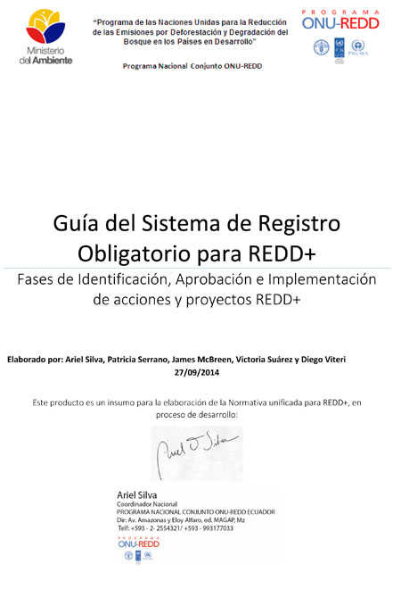 Guía del sistema de registro obligatorio para REDD+: fases de identificación, aprobación e implementación de acciones y proyectos REDD+<br/>[lugar de publicación no identificado]: MAE : ONU-REDD. 2014. 29 páginas 