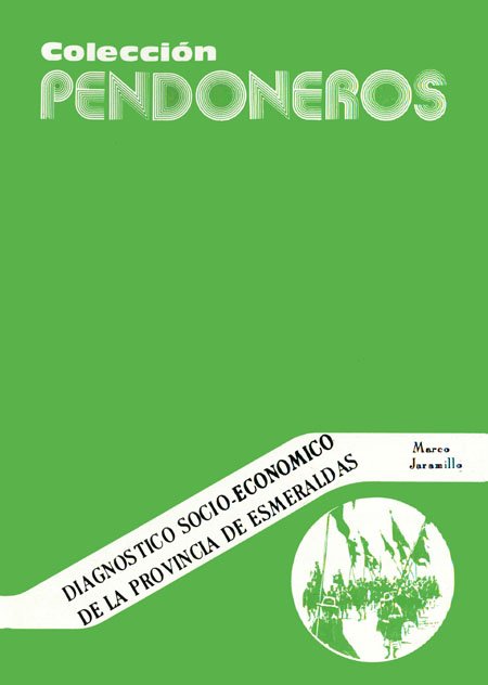 Jaramillo, Marco <br>Diagnóstico socio - económico de la provincia de Esmeraldas<br/>Otavalo, Ecuador: Instituto Otavaleño de Antropología. 1980. 3 v.  * 