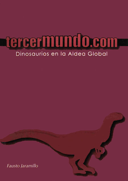 Tercermundo.com: dinosaurios en la Aldea Global