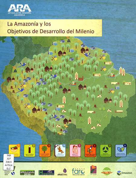 Celentano, Danielle <br>La Amazonia y los Objetivos del Milenio<br/>Quito: ARA Regional. 2011. 99 páginas 