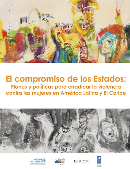 Essayag, Sebastián <br>El compromiso de los Estados: planes y políticas para erradicar la violencia contra las mujeres en América Latina y el Caribe<br/>Panamá: PNUD-ONU Mujeres. 2013. 80 páginas 