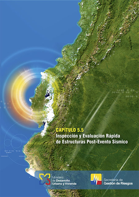 Capítulo 5.5: inspección y evaluación rápida de estructuras post-evento sísmico<br/>Quito: SGR : PNUD : ECHO. 2016. 39 páginas 