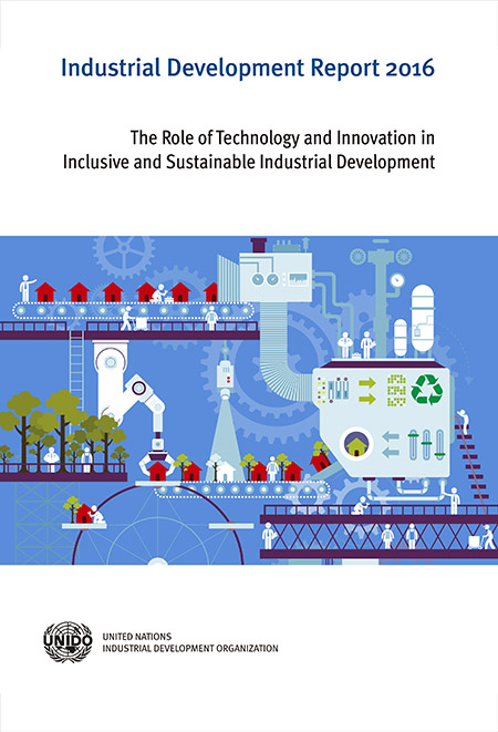 Industrial Development Report 2016: The Role of Technology and Innovation in Inclusive and Sustainable Industrial Development<br/>Viena, Austria: UNIDO. 2015. 262 páginas 