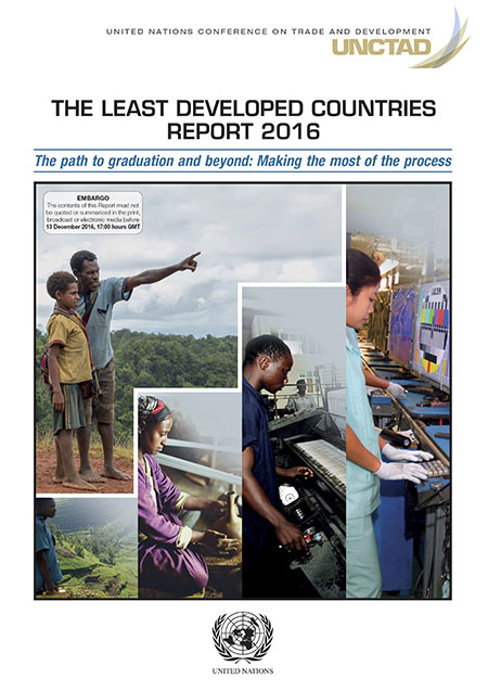 The least developed countries report 2016: the path to graduation and beyond: Making the most of the process