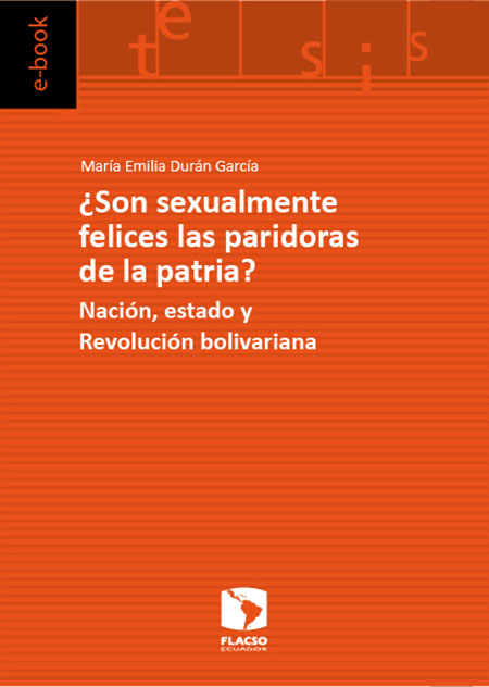 ¿Son sexualmente felices las paridoras de la patria?: nación, estado y Revolución bolivariana