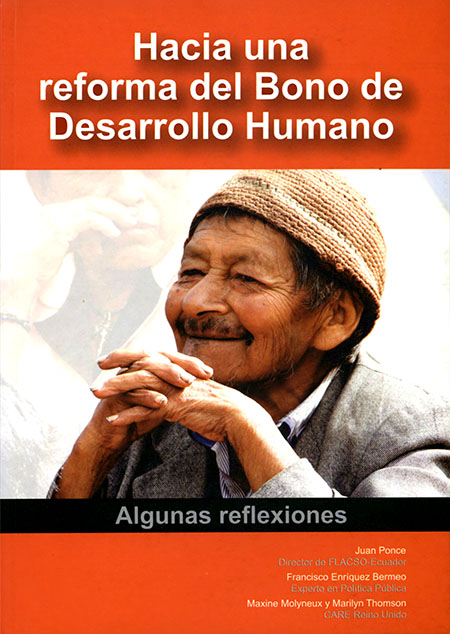 Hacia una reforma del bono de desarrollo humano: algunas reflexiones<br/>Quito: Abya-Yala : CARE. 2013. 97 páginas 