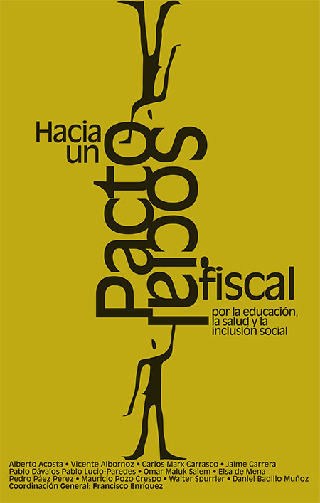 Hacia un pacto social fiscal por la educación, la salud y la inclusión social<br/>Quito: CARE Internacional en Ecuador. 2008. 260 páginas 
