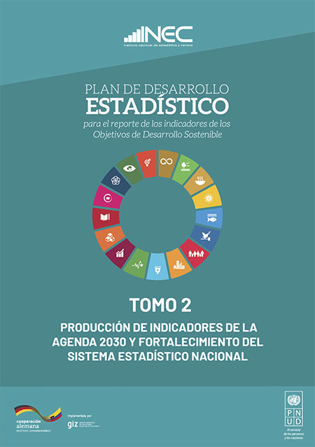 Paredes, Magaly <br>Plan de desarrollo estadístico para el reporte de los indicadores de los objetivos de desarrollo sostenible<br/>Quito: INEC : Cooperación Alemana : PNUD. 2018. 139 páginas 