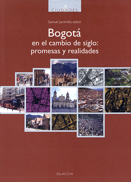 Bogotá en el cambio de siglo: promesas y realidades<br/>Quito, Ecuador: Organización Latinoamericana y del Caribe de Centros Históricos (OLACCHI). 2010. 366 páginas 