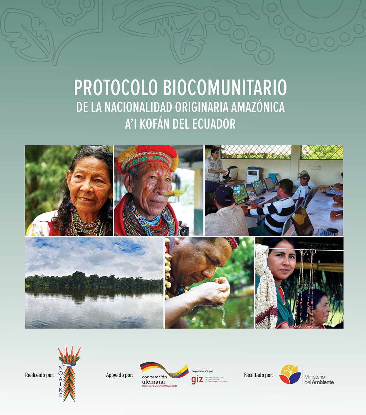 Protocolo biocomunitario de la nacionalidad originaria amazónica A´I Kofán del Ecuador