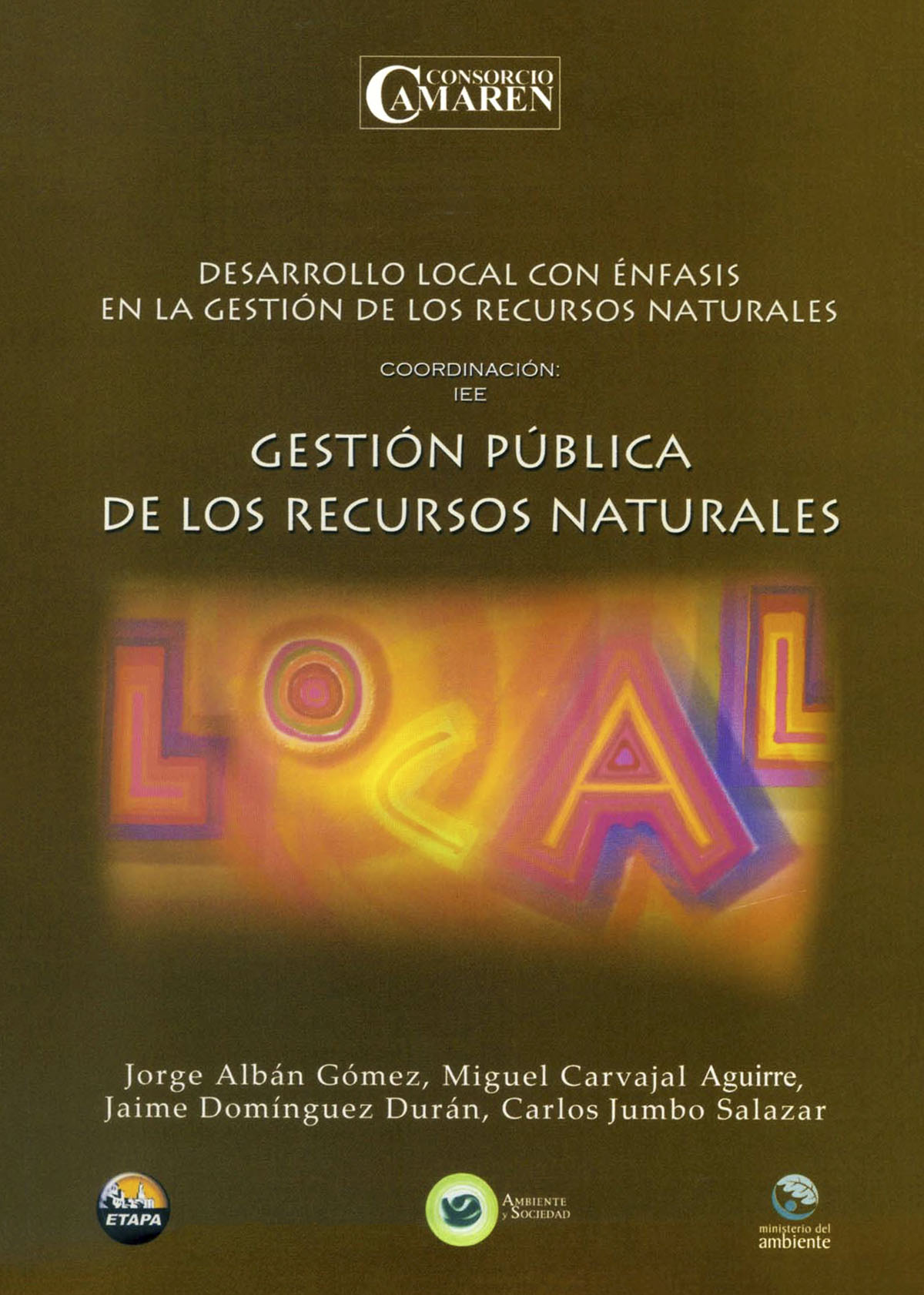 Gestión Pública de los Recursos Naturales<br/>Quito: Consorcio CAMAREN : Instituto de Estudios Ecuatorianos (IEE). 2004. 131 páginas 
