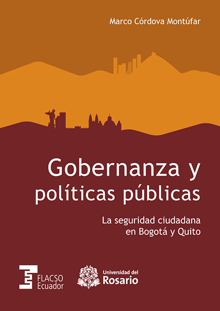 Gobernanza y políticas públicas: la seguridad ciudadana en Bogotá y Quito