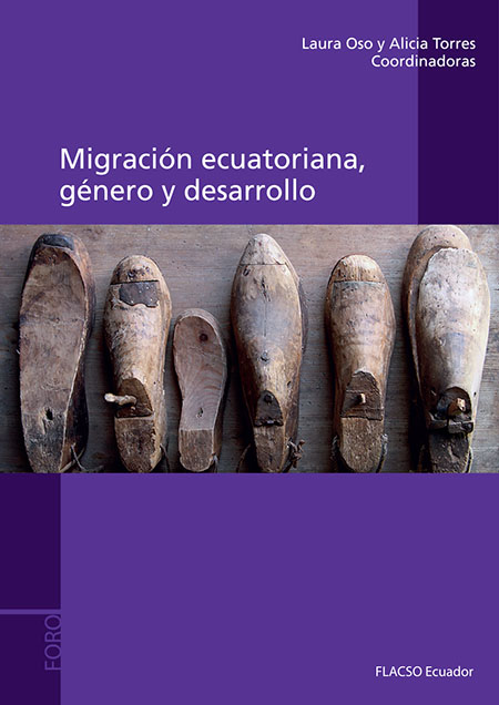 Migración ecuatoriana, género y desarrollo<br/>Quito: FLACSO Ecuador. 2017. xii, 212 páginas 