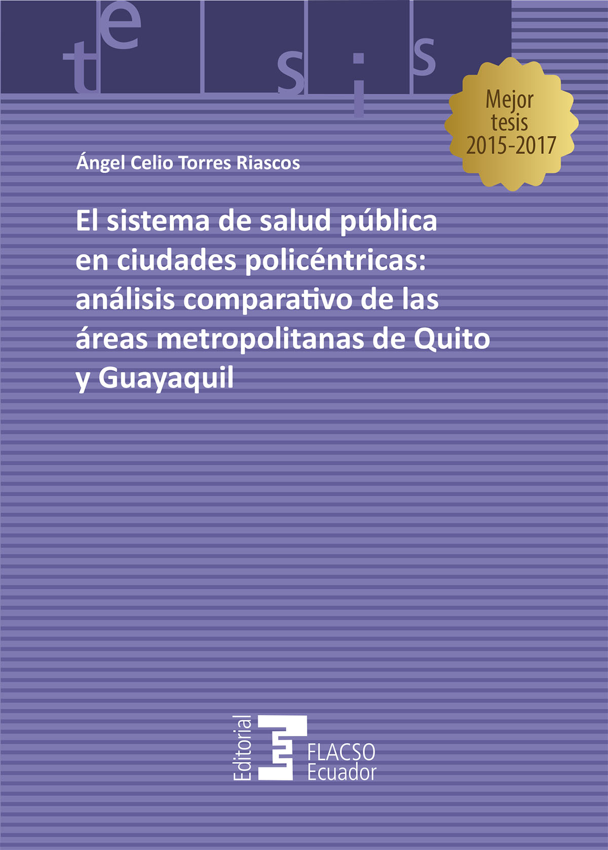 El sistema de salud pública en ciudades policéntricas: análisis comparativo de las áreas metropolitanas de Quito y Guayaquil